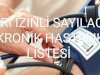 İdari izinli sayılacak kronik hastalıklar listesi