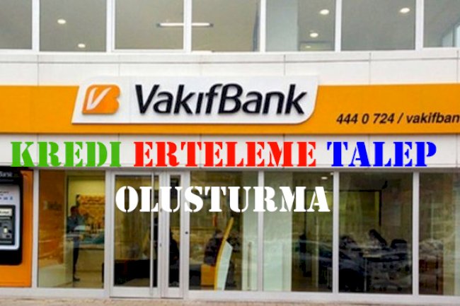 Bankalar kredileri taksitlerini erteliyor peki erteleme için ne yapmak gerekli ?