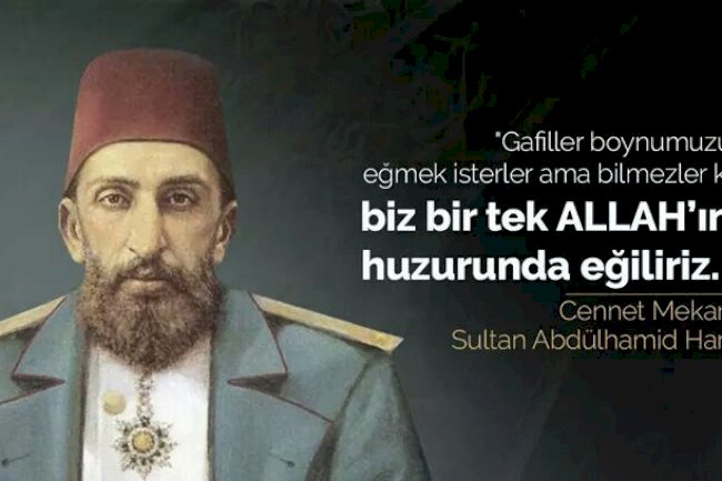 Abdülhamid' in "Hakkımı Helal Etmiyorum" duası