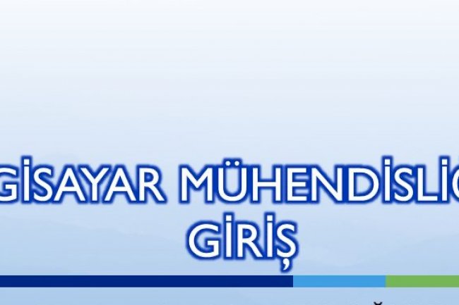 BİLGİSAYAR MÜHENDİSLİĞİNE GİRİŞ 1 - İş Tanımları 