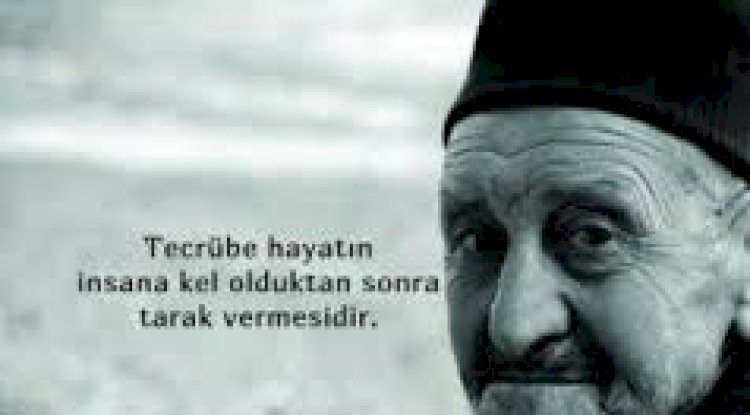 TECRÜBEYE DAİR....